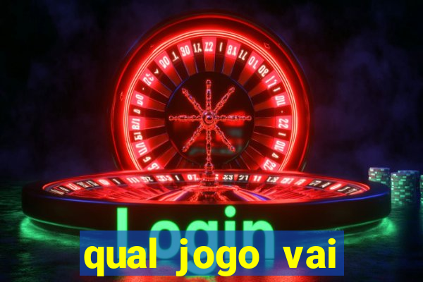 qual jogo vai passar ma globo hoje