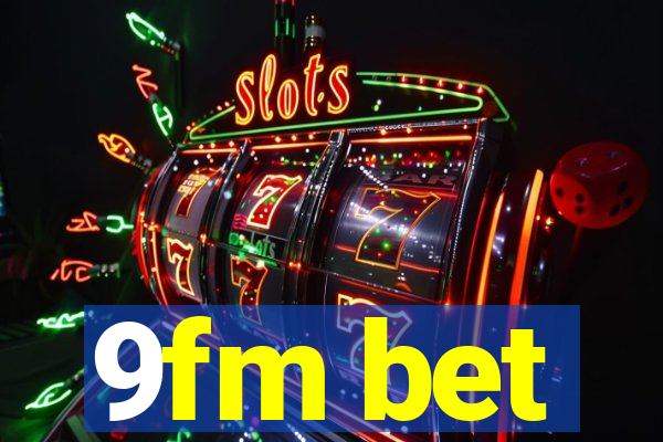 9fm bet