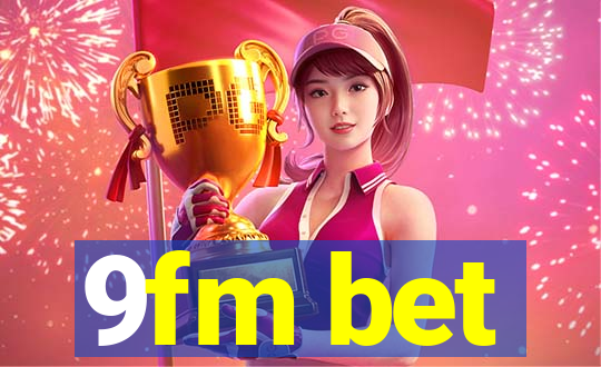 9fm bet