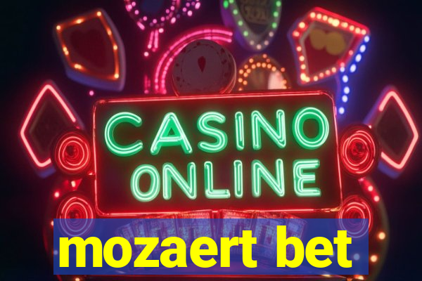 mozaert bet