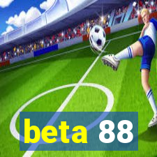 beta 88