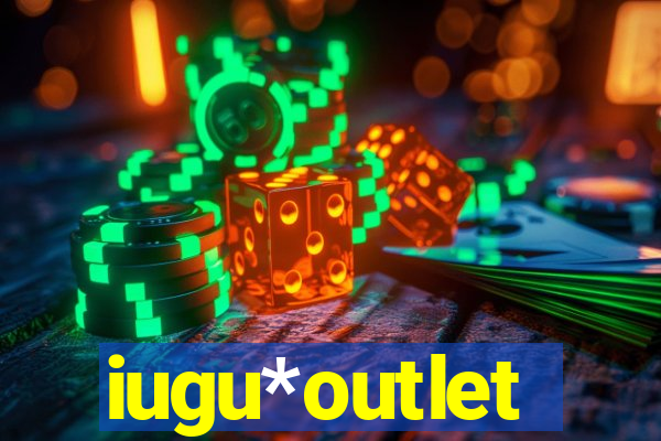 iugu*outlet