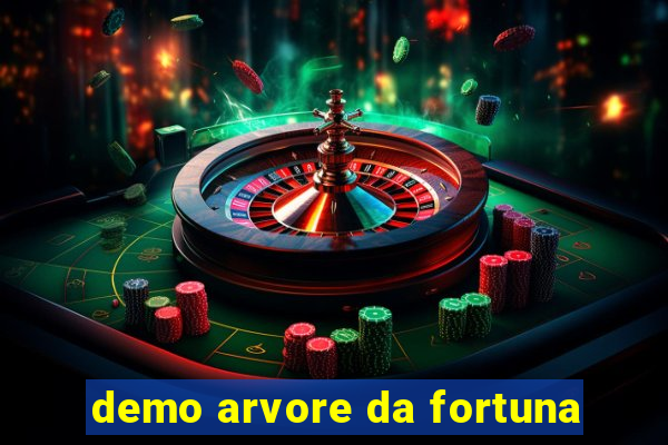 demo arvore da fortuna