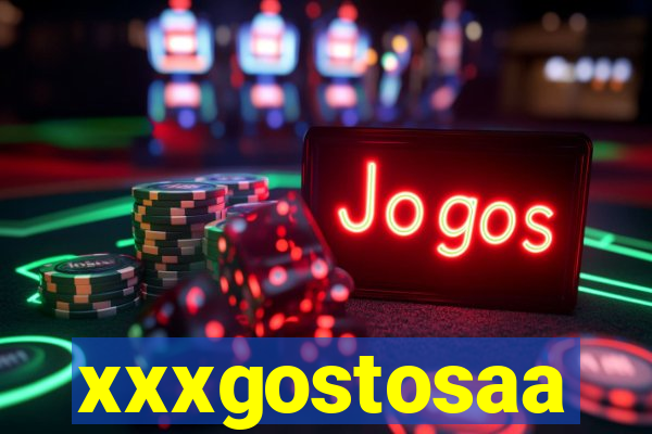 xxxgostosaa