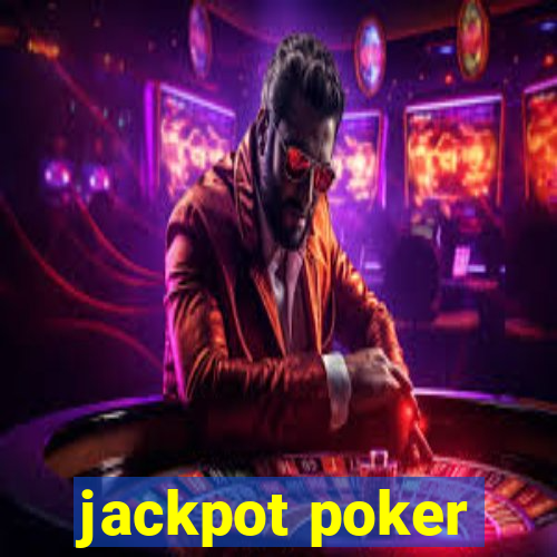 jackpot poker