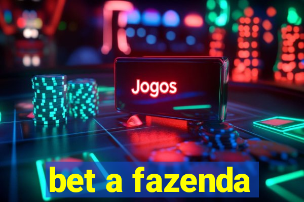 bet a fazenda