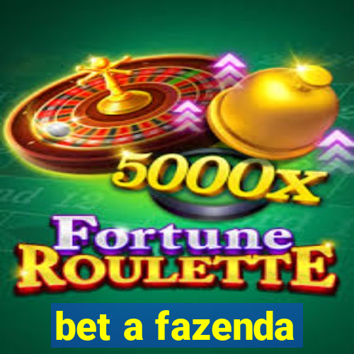 bet a fazenda