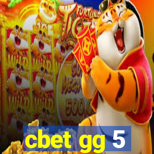 cbet gg 5