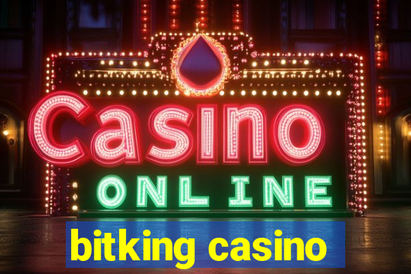 bitking casino