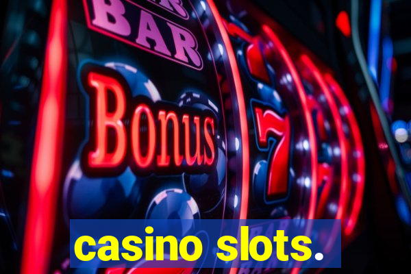 casino slots.