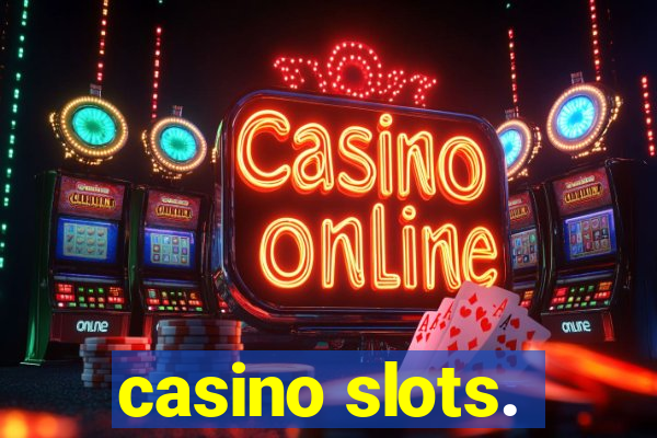 casino slots.