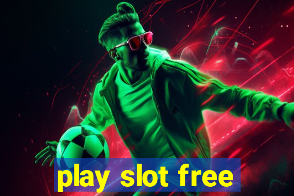 play slot free