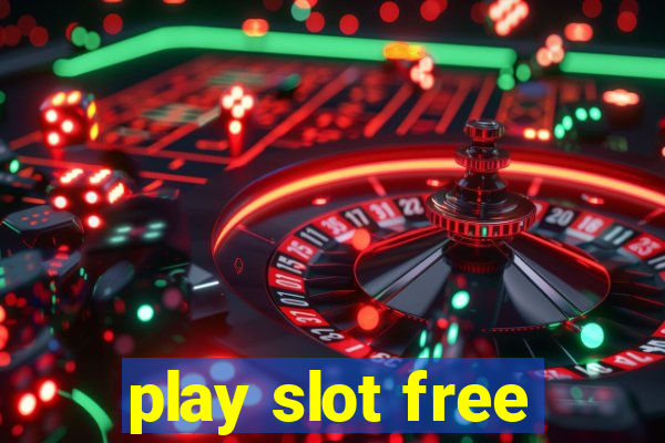 play slot free