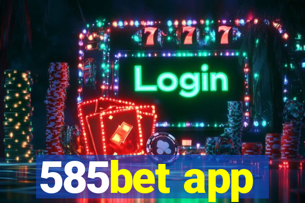 585bet app