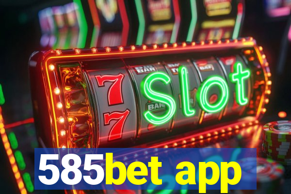 585bet app