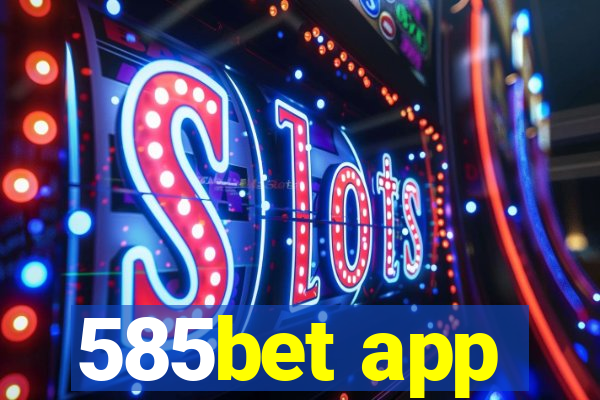 585bet app