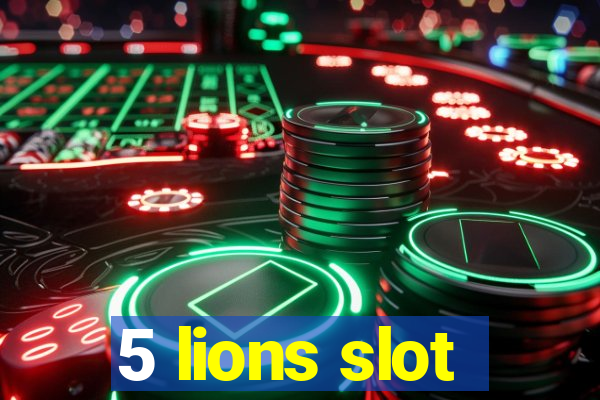 5 lions slot