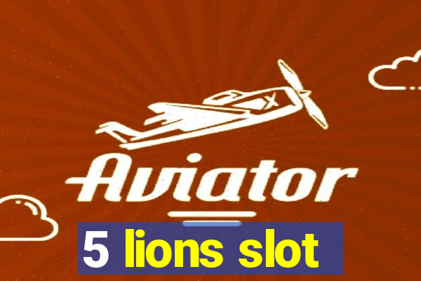 5 lions slot