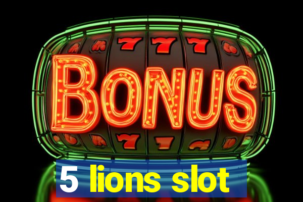 5 lions slot