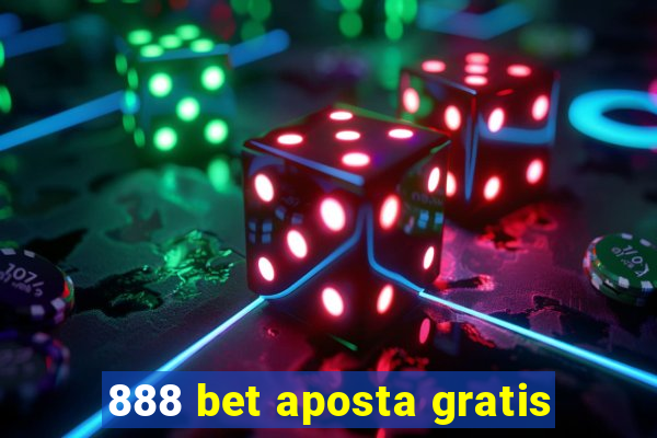 888 bet aposta gratis