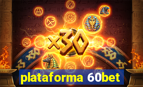 plataforma 60bet