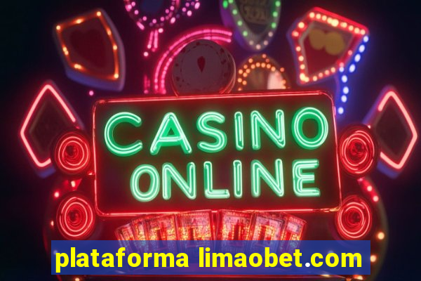 plataforma limaobet.com