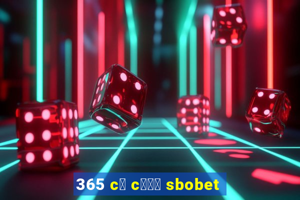 365 c谩 c瓢峄 sbobet