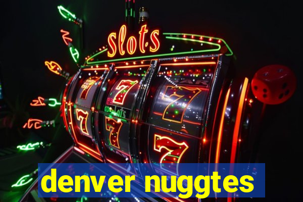 denver nuggtes