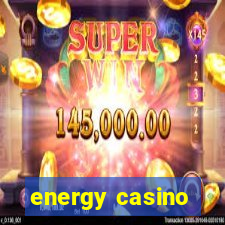 energy casino