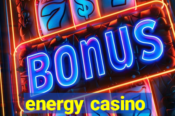 energy casino