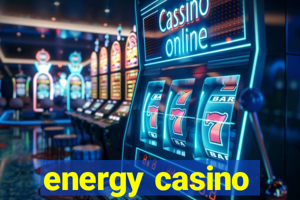 energy casino