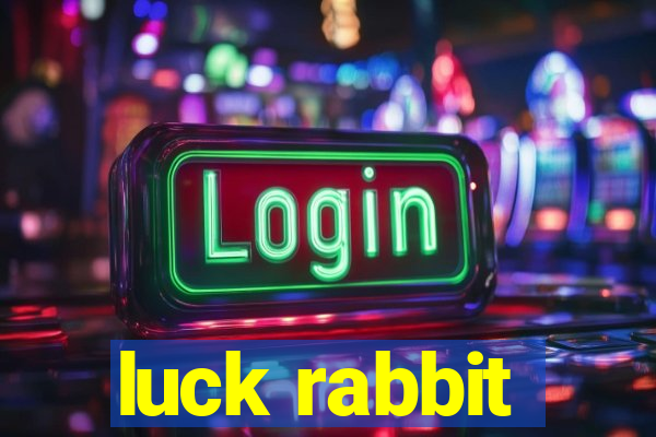 luck rabbit