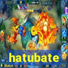 hatubate