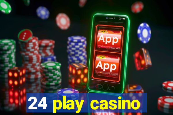 24 play casino