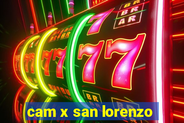 cam x san lorenzo