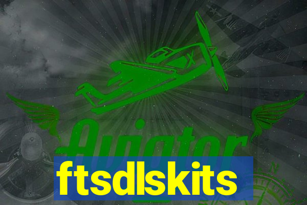 ftsdlskits