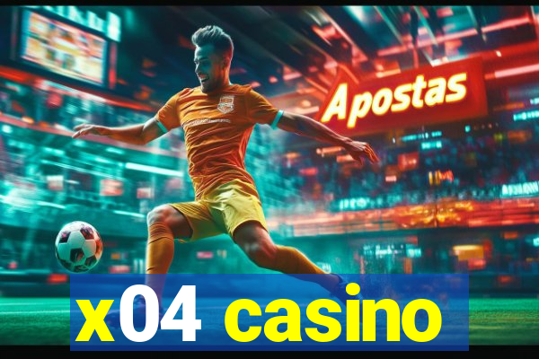 x04 casino