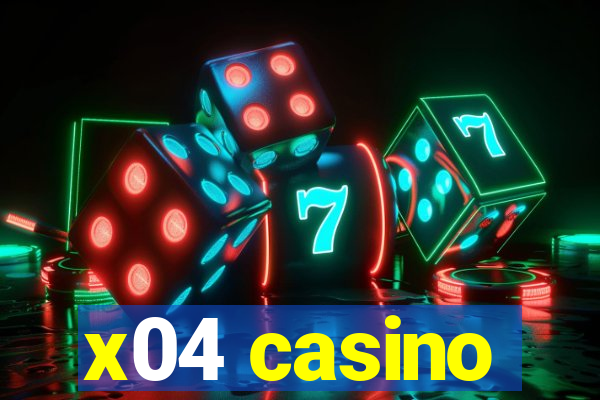 x04 casino