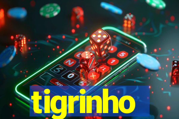 tigrinho