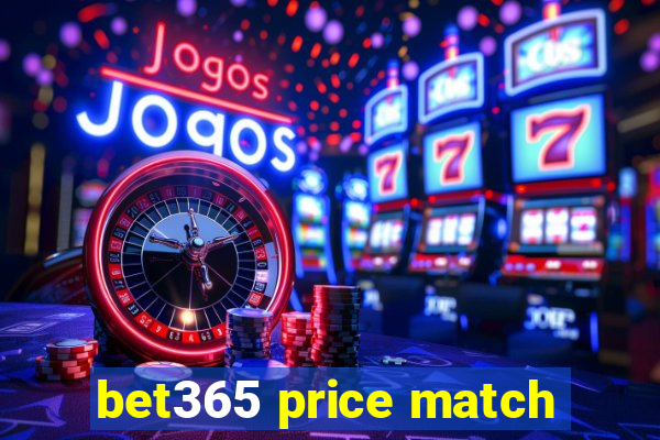 bet365 price match