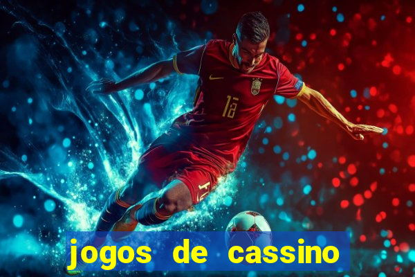 jogos de cassino que ganha dinheiro