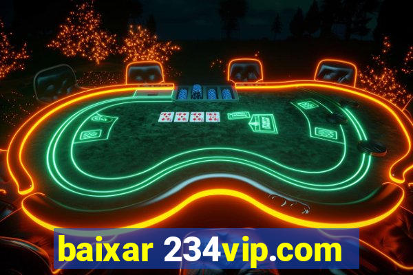 baixar 234vip.com