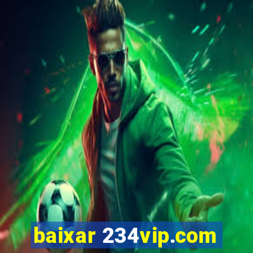 baixar 234vip.com