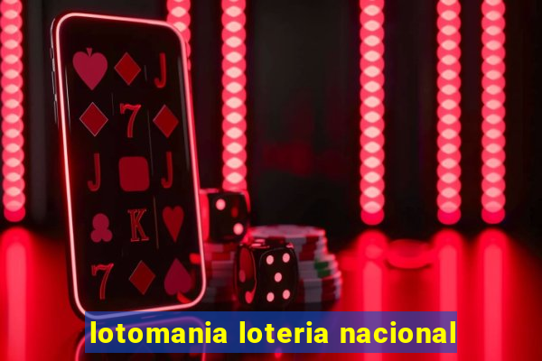 lotomania loteria nacional