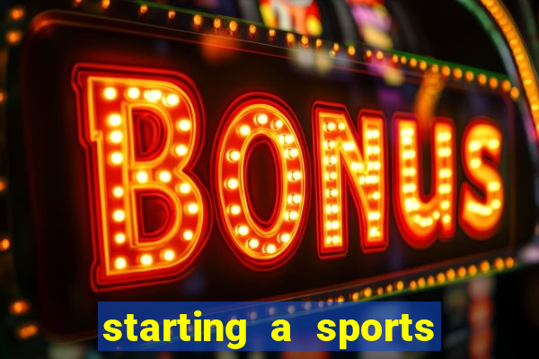 starting a sports betting company