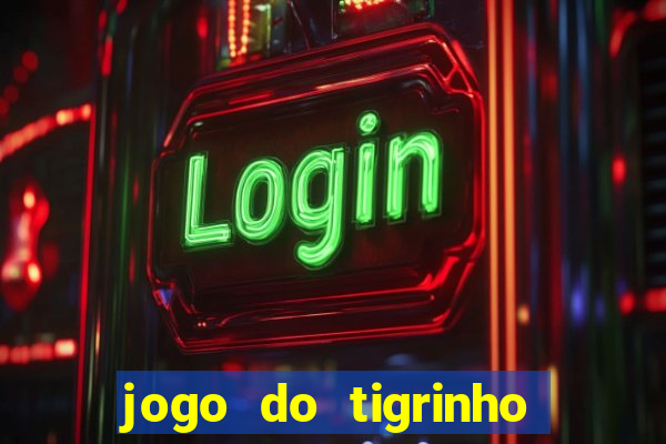 jogo do tigrinho qual a melhor plataforma