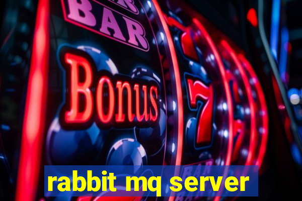 rabbit mq server