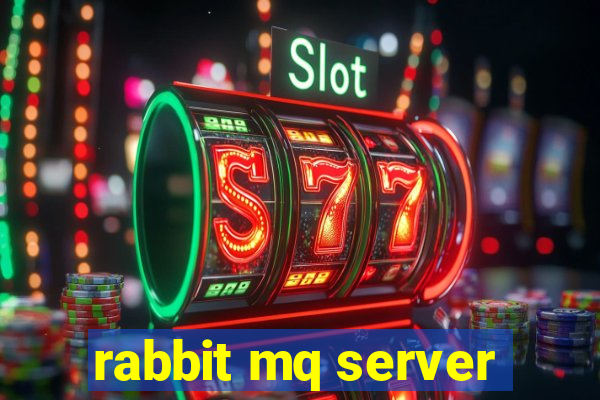 rabbit mq server