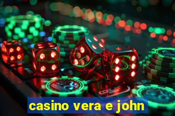 casino vera e john