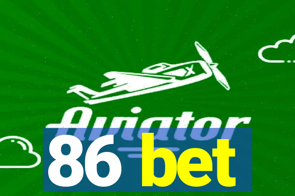 86 bet